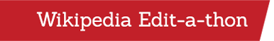 Wikipedia Edit-a-thon