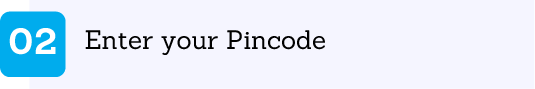 Enter your Pincode
