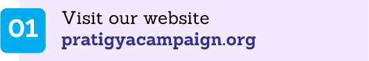 Visit our website pratigyacampaign.org