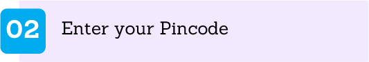 Enter your Pincode