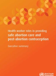 Health Worker Roles in Providing Safe Abortion Care and Post Abortion Contraception, World Health Organisation