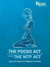 The POCSO and the MTP Act, Key Information for Medical Providers, Ipas Development Foundation
